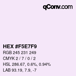 Color code: HEX #F5E7F9 | qconv.com