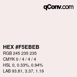 Farbcode: HEX #F5EBEB | qconv.com