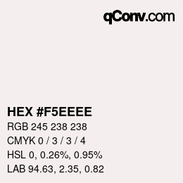 Code couleur: HEX #F5EEEE | qconv.com