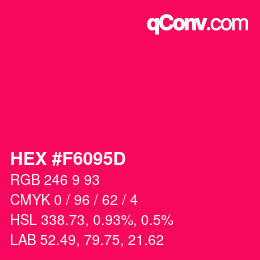 颜色代码: HEX #F6095D | qconv.com