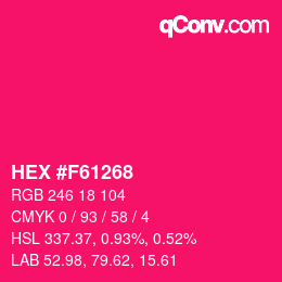 颜色代码: HEX #F61268 | qconv.com