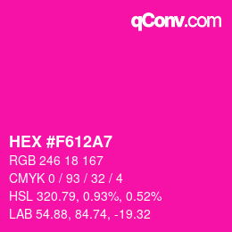 Code couleur: HEX #F612A7 | qconv.com