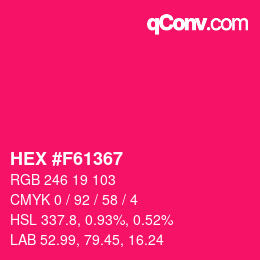 Color code: HEX #F61367 | qconv.com