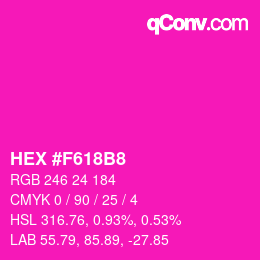 Farbcode: HEX #F618B8 | qconv.com