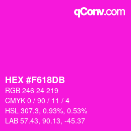カラーコード: HEX #F618DB | qconv.com