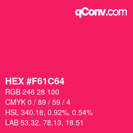 カラーコード: HEX #F61C64 | qconv.com