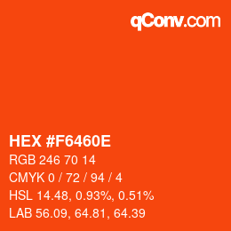 Color code: HEX #F6460E | qconv.com