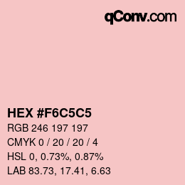 Farbcode: HEX #F6C5C5 | qconv.com