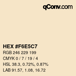 カラーコード: HEX #f6e5c7 | qconv.com