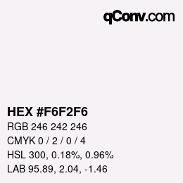 カラーコード: HEX #F6F2F6 | qconv.com