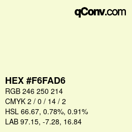 颜色代码: HEX #F6FAD6 | qconv.com