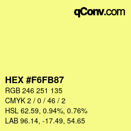 Color code: HEX #F6FB87 | qconv.com