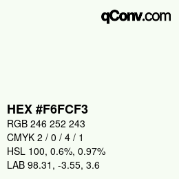 カラーコード: HEX #F6FCF3 | qconv.com