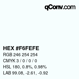 カラーコード: HEX #F6FEFE | qconv.com
