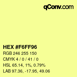 Color code: HEX #F6FF96 | qconv.com