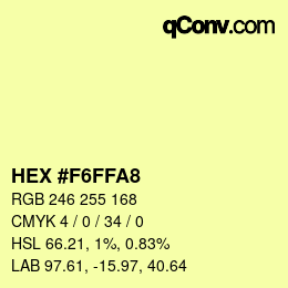 Color code: HEX #F6FFA8 | qconv.com