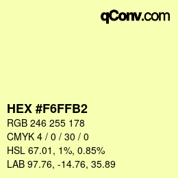 Color code: HEX #F6FFB2 | qconv.com