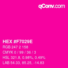 颜色代码: HEX #F7029E | qconv.com
