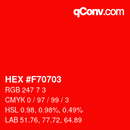 Color code: HEX #F70703 | qconv.com