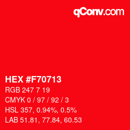 カラーコード: HEX #F70713 | qconv.com