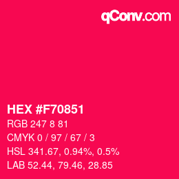 颜色代码: HEX #F70851 | qconv.com