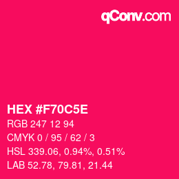 カラーコード: HEX #F70C5E | qconv.com