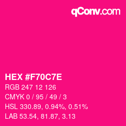 カラーコード: HEX #F70C7E | qconv.com