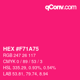 Farbcode: HEX #F71A75 | qconv.com