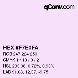 カラーコード: HEX #F7E0FA | qconv.com