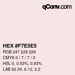 Code couleur: HEX #F7E5E5 | qconv.com