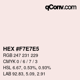 Farbcode: HEX #F7E7E5 | qconv.com