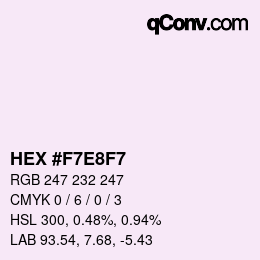 Color code: HEX #F7E8F7 | qconv.com