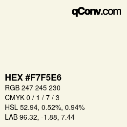 Color code: HEX #F7F5E6 | qconv.com