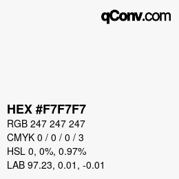 カラーコード: HEX #F7F7F7 | qconv.com