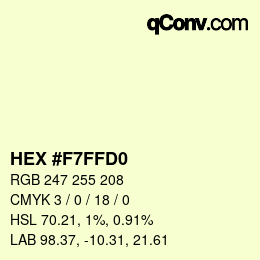 Color code: HEX #F7FFD0 | qconv.com