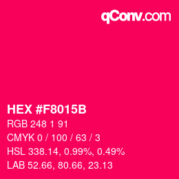 カラーコード: HEX #F8015B | qconv.com