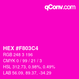 Farbcode: HEX #F803C4 | qconv.com