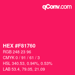 カラーコード: HEX #F81760 | qconv.com
