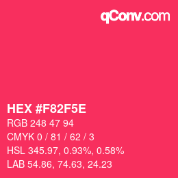 Farbcode: HEX #F82F5E | qconv.com