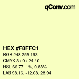 Color code: HEX #F8FFC1 | qconv.com