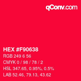 Color code: HEX #F90638 | qconv.com