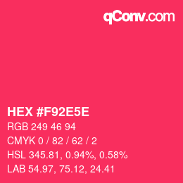 カラーコード: HEX #F92E5E | qconv.com