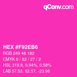 カラーコード: HEX #F92EB6 | qconv.com
