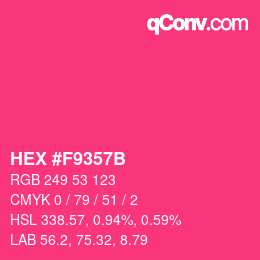 Farbcode: HEX #F9357B | qconv.com