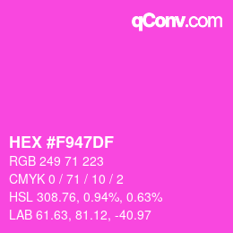カラーコード: HEX #F947DF | qconv.com