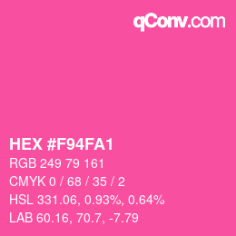 颜色代码: HEX #F94FA1 | qconv.com
