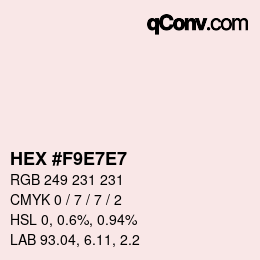 カラーコード: HEX #F9E7E7 | qconv.com