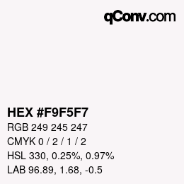 カラーコード: HEX #F9F5F7 | qconv.com