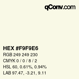 カラーコード: HEX #F9F9E6 | qconv.com