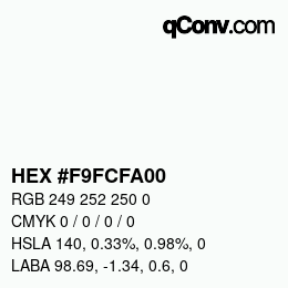 Color code: HEX #F9FCFA00 | qconv.com